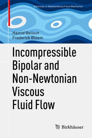 Cover of the book Incompressible Bipolar and Non-Newtonian Viscous Fluid Flow by Carlo Viola