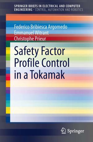 Cover of the book Safety Factor Profile Control in a Tokamak by M. Hadi Amini, S. S. Iyengar, Kianoosh G. Boroojeni