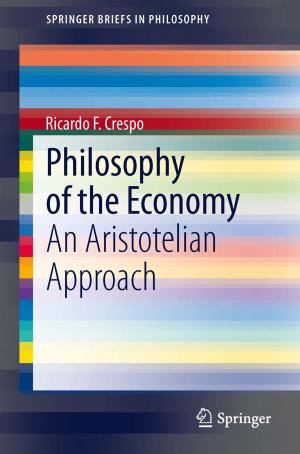 Cover of the book Philosophy of the Economy by Pouya Baniasadi, Vladimir Ejov, Jerzy A. Filar, Michael Haythorpe
