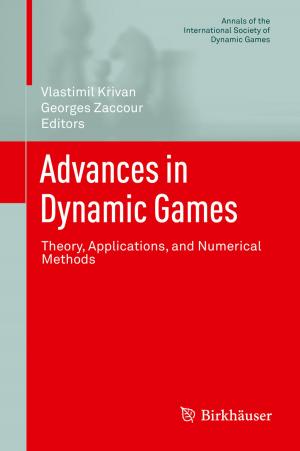 Cover of the book Advances in Dynamic Games by Peter Bajcsy, Joe Chalfoun, Mylene Simon