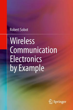 Cover of the book Wireless Communication Electronics by Example by Carlos Gonçalves