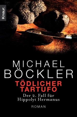 Cover of the book Tödlicher Tartufo by Michael Böckler