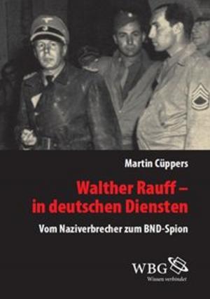 Cover of the book Walther Rauff – In deutschen Diensten by Bernward Schmidt