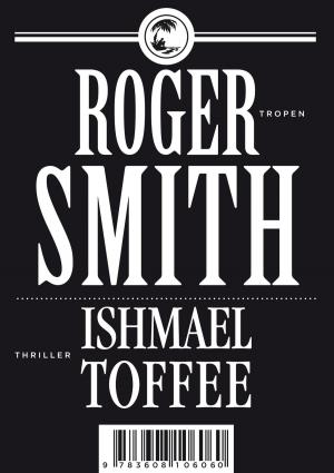Cover of the book Ishmael Toffee by Mons Kallentoft, Markus Lutteman