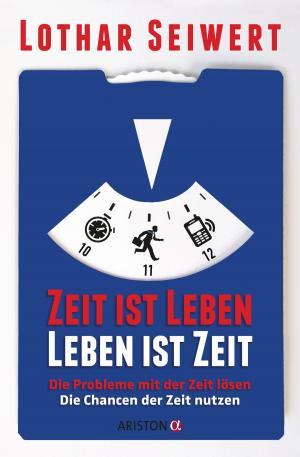 Cover of the book Zeit ist Leben, Leben ist Zeit by Bodo Janssen