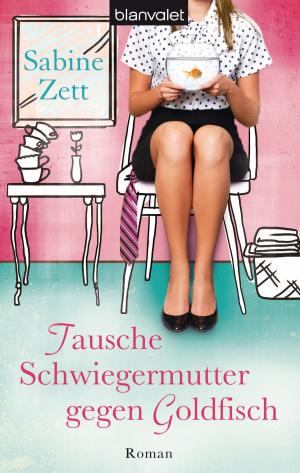 Book cover of Tausche Schwiegermutter gegen Goldfisch