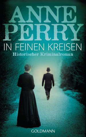 Cover of the book In feinen Kreisen by Anne Perry
