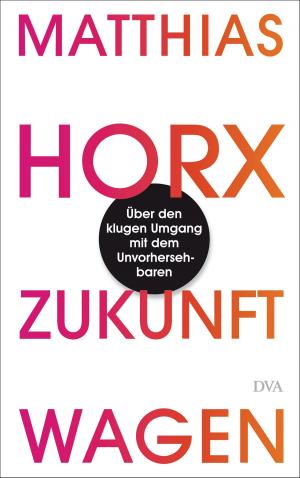 Cover of the book Zukunft wagen by Bob Woodward