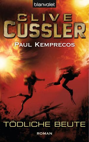 Cover of the book Tödliche Beute by Clive Cussler, Paul Kemprecos