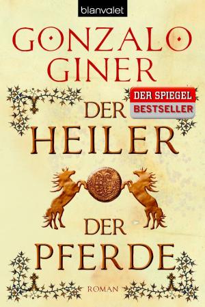 Cover of the book Der Heiler der Pferde by Gonzalo Giner