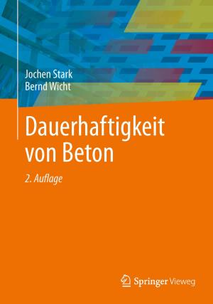 Cover of the book Dauerhaftigkeit von Beton by Torsten Becker, Richard Herrmann, Viktor Sandor, Dominik Schäfer, Ulrich Wellisch