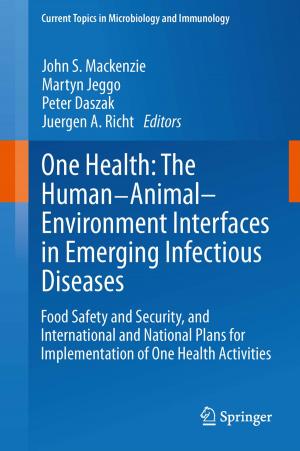 Cover of the book One Health: The Human-Animal-Environment Interfaces in Emerging Infectious Diseases by Zhiguo Wang