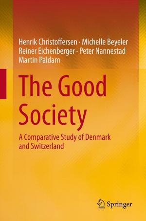 Cover of the book The Good Society by José Ramiro Martínez-de Dios, Alberto de San Bernabé-Clemente, Arturo Torres-González, Anibal Ollero