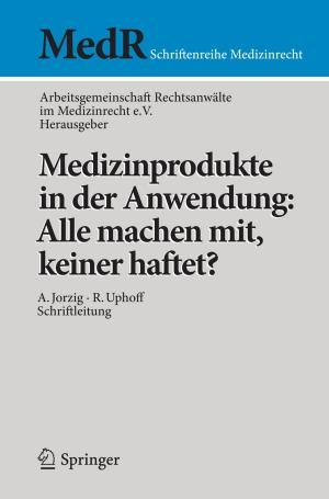 Cover of the book Medizinprodukte in der Anwendung: Alle machen mit, keiner haftet? by Charles G. Renfro