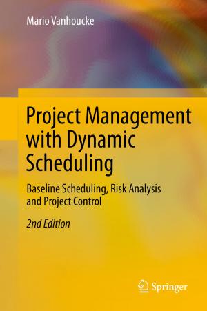 Cover of the book Project Management with Dynamic Scheduling by Bin Fan, Zhenhua Wang, Fuchao Wu