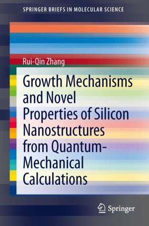 Cover of the book Growth Mechanisms and Novel Properties of Silicon Nanostructures from Quantum-Mechanical Calculations by Wiktor Dega, G. D. MacEwen, H. L. Moss, J. A. Ogden, W. Schuster, J. Spranger, D. C. Stephens, J. Strauss, H. Wagner, E. Morscher