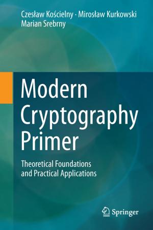 Cover of the book Modern Cryptography Primer by Zbigniew Styczynski, Bernd M. Buchholz