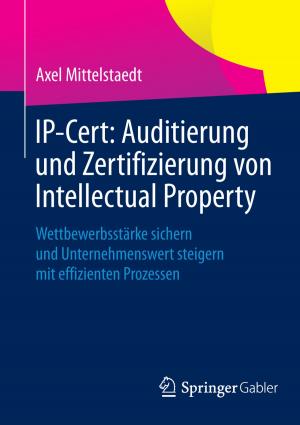 Cover of the book IP-Cert: Auditierung und Zertifizierung von Intellectual Property by Thomas Schmidt-Lux