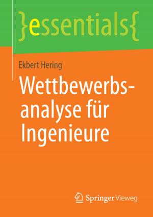 Cover of the book Wettbewerbsanalyse für Ingenieure by Achim Zimmermann, Nadine Wendt, Franziska Weitzel, Peter Buchenau