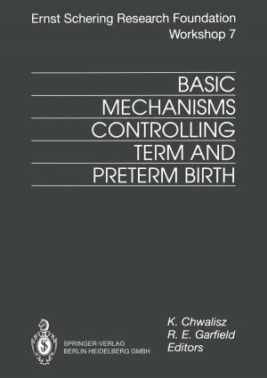 Cover of the book Basic Mechanisms Controlling Term and Preterm Birth by Yijian Zeng