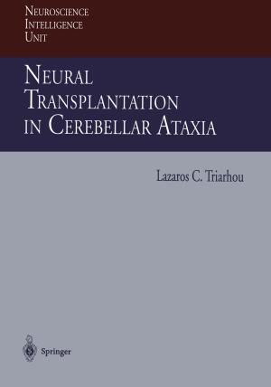 Cover of the book Neural Transplantation in Cerebellar Ataxia by Roberto Ruozi, Pierpaolo Ferrari