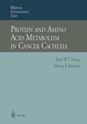 Cover of the book Protein and Amino Acid Metabolism in Cancer Cachexia by Adrian Hirn, Christian Weiß