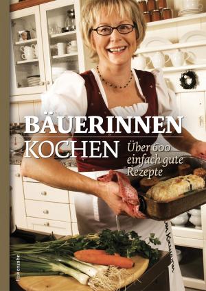 Cover of the book Bäuerinnen kochen by Johanna Wolfsberger