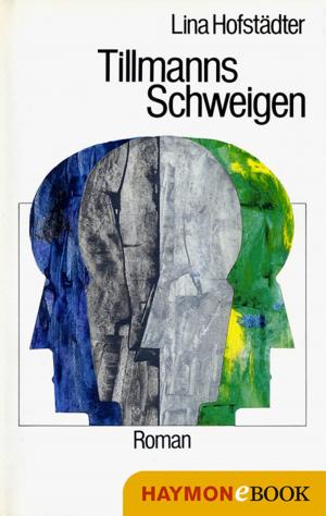 Cover of the book Tillmanns Schweigen by Bernhard Aichner