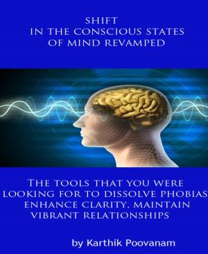 Cover of the book Shift in the conscious states of mind revamped by Ardo Gomes