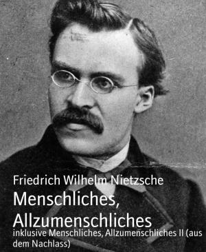 Cover of the book Menschliches, Allzumenschliches by Jürgen Müller