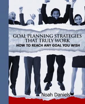 Book cover of Goal Planning Strategies That Truly Work