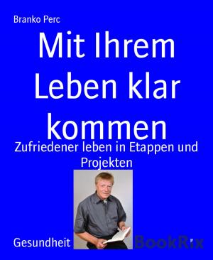 Cover of the book Mit Ihrem Leben klar kommen by Cornelia von Soisses, Franz von Soisses