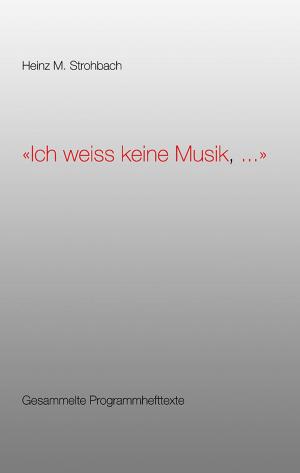 Cover of the book "Ich weiss keine Musik, ..." by Christian Schlieder