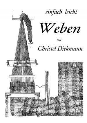 Cover of the book einfach leicht weben by Eufemia von Adlersfeld-Ballestrem