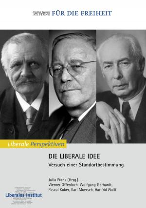 Cover of the book Die Liberale Idee by Heribert Steger