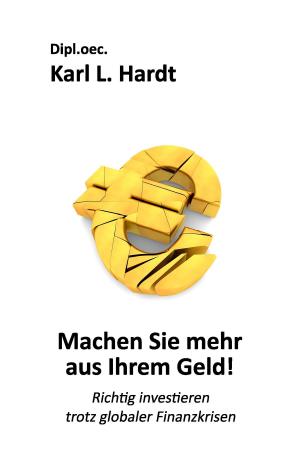 Cover of the book Machen Sie mehr aus Ihrem Geld! by Ann-Kristin Achleitner, Stephanie C. Schraml, Florian Tappeiner