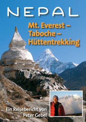Cover of the book Nepal: Mt. Everest – Taboche –Hüttentrekking by Vanessa Schmidt