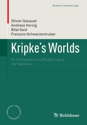 Cover of the book Kripke’s Worlds by Dmitri Papkovsky, Alexander V. Zhdanov, Andreas Fercher, James Hynes, Ruslan I. Dmitriev