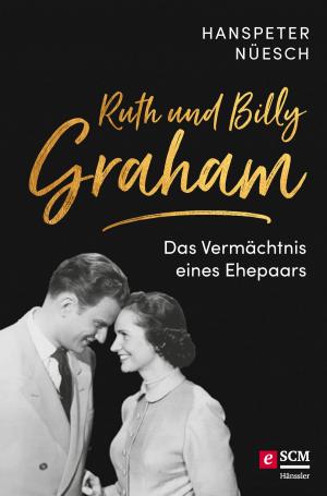 Cover of the book Ruth und Billy Graham by Jonas Zachmann, Doro Zachmann