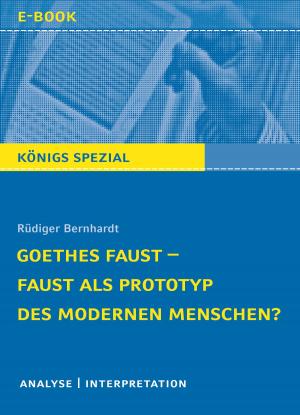 Cover of the book Goethes Faust – Faust als Prototyp des modernen Menschen? by Rüdiger Bernhardt, Schiller Friedrich