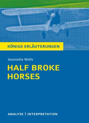 Book cover of Half Broke Horses von Jeannette Walls.