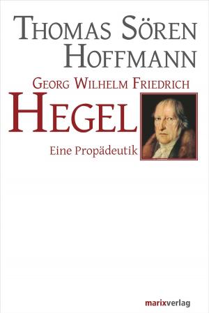 Cover of the book Georg Wilhelm Friedrich Hegel by Stephanie Fröba, Alfred Wassermann