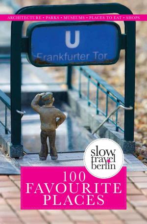 Cover of the book 100 Favourite Places by Rainer Jäckle