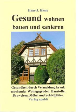 Cover of the book Gesund wohnen, bauen und sanieren by Tanja Flügel