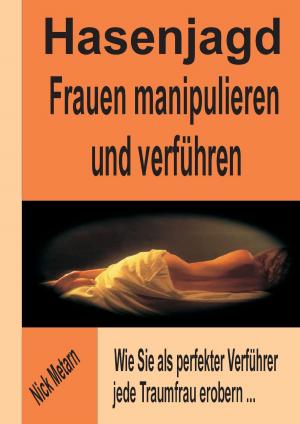 Cover of the book Hasenjagd - Frauen manipulieren und verführen by J. Christian Andersen