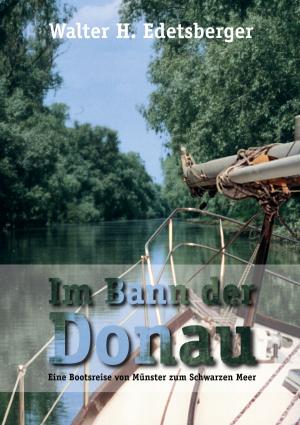 Cover of the book Im Bann der Donau by Erik Müller-Schoppen, Sabine Renate Bronder