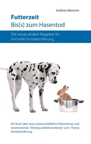 Cover of the book Futterzeit. Bis(s) zum Hasentod by Liebetraut Sarvan