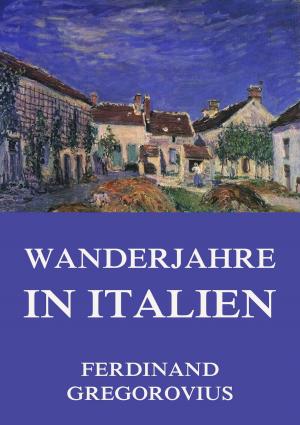 Cover of the book Wanderjahre in Italien by Friedrich Gerstäcker