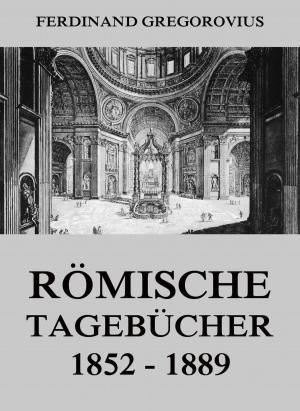 Cover of the book Römische Tagebücher 1852-1889 by Jakob Michael Reinhold Lenz