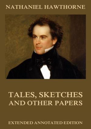 Cover of the book Tales, Sketches And Other Papers by Ellis Paxson Oberholtzer